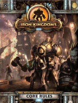 Iron Kingdoms Core Rules