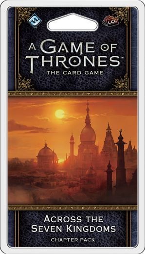 A Game of Thrones LCG Second Edition: Across the Seven Kingdoms 