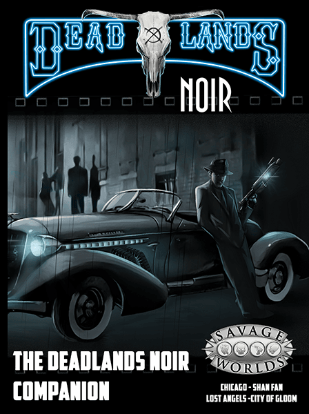 Deadlands: Noir Companion